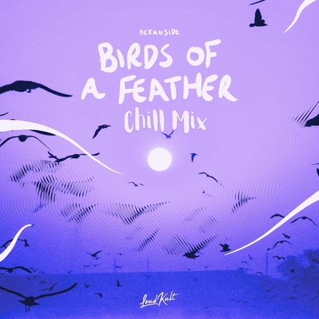 BIRDS OF A FEATHER (Chill Mix) | Boomplay Music