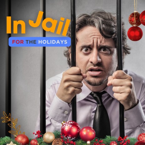 In Jail for the Holidays ft. BLUE | Boomplay Music