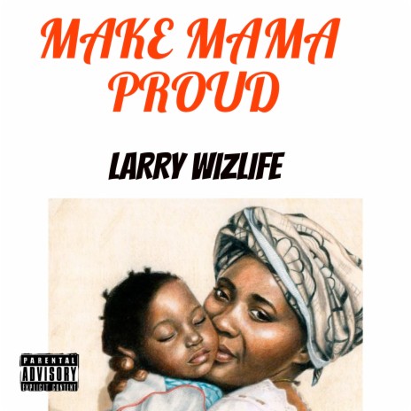 Make Mama Proud | Boomplay Music