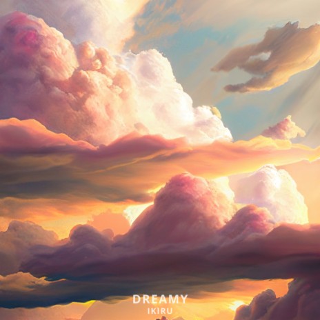 dreamy | Boomplay Music