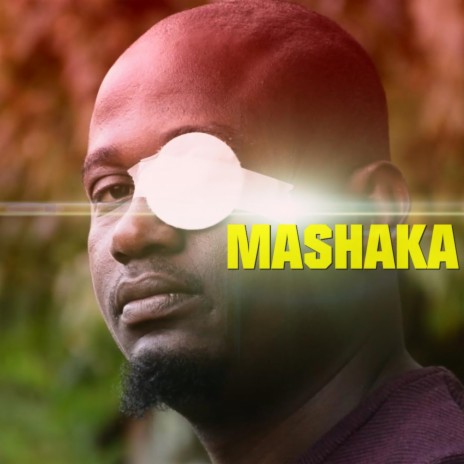 Mashaka | Boomplay Music