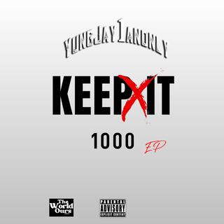 Keep It 1000