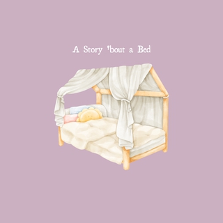 A Story 'Bout a Bed