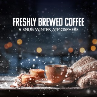 Freshly Brewed Coffee & Snug Winter Atmosphere: Cozy Coffee House Jazz