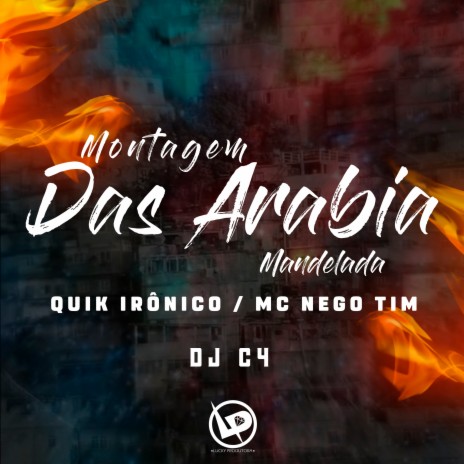 Montagem das Arabia Mandelada ft. Mc Nego Tim & Dj C4 | Boomplay Music