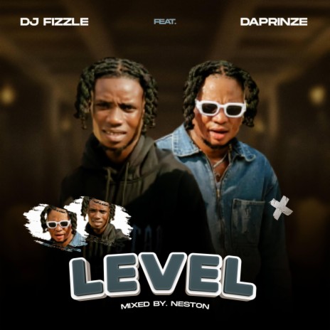 Daprinze level ft. Dj fizzle | Boomplay Music