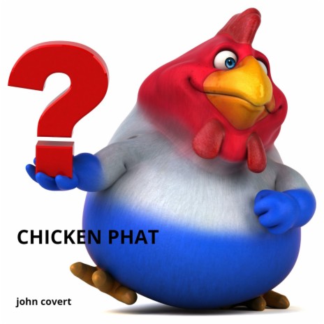 Chicken Phat | Boomplay Music