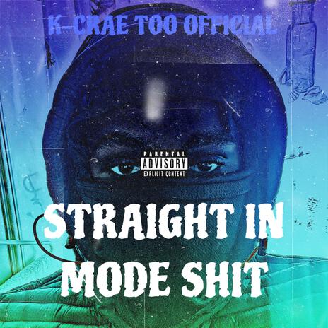 Straight In Mode Shit