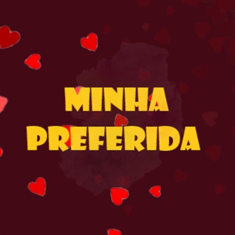 Minha Preferida ft. Mc Gabzin | Boomplay Music