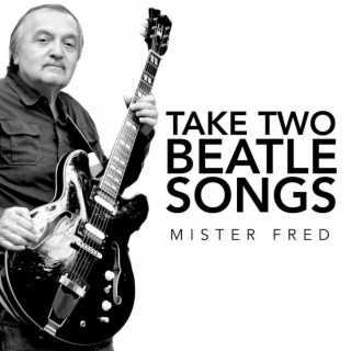 Take Two Beatle Songs