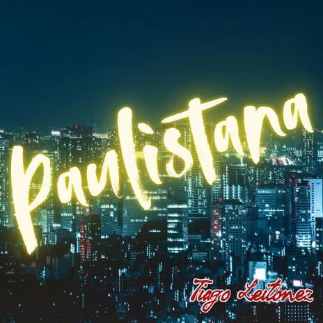 Paulistana | Boomplay Music