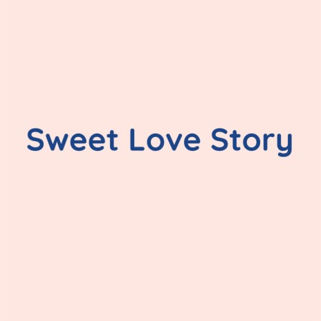 Sweet Love Story | Boomplay Music