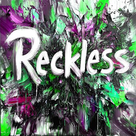 Reckless | Boomplay Music