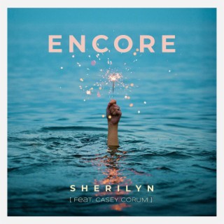 Encore ft. Casey Corum lyrics | Boomplay Music