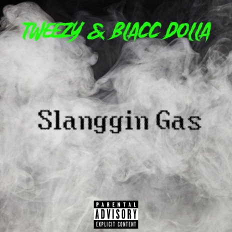 Slanggin Gas ft. Blacc Dolla & DJ | Boomplay Music