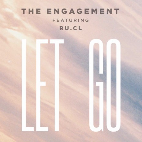 Let Go ft. RuCL | Boomplay Music