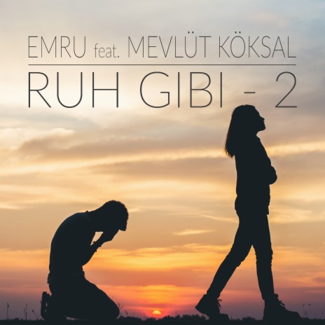 Ruh Gibi - 2 ft. Mevlüt Köksal | Boomplay Music