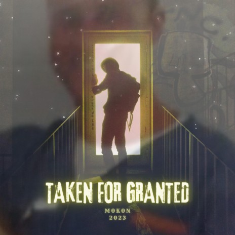Taken For Granted | Boomplay Music