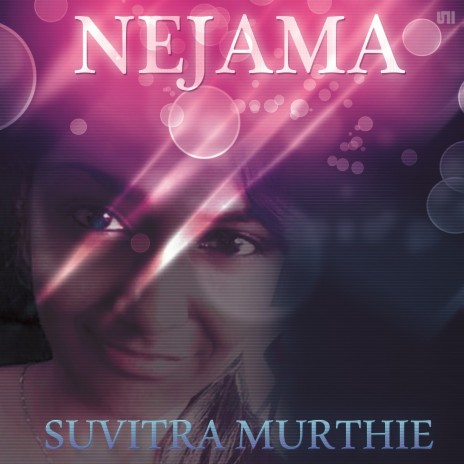 Nejama ft. Suvitra Murthie | Boomplay Music