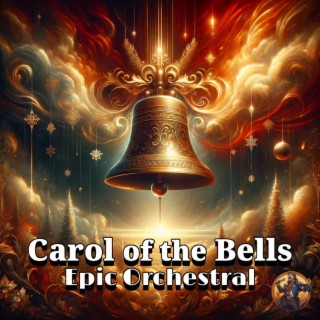 Carol of the Bells (Epic Orchestral)