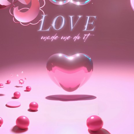 Love Made Me Do It ft. jsss | Boomplay Music