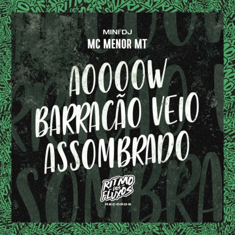 Aoooow Barracão Veio Assombrado ft. Mini DJ | Boomplay Music