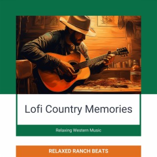 Lofi Country Memories (Relaxing Western Music)