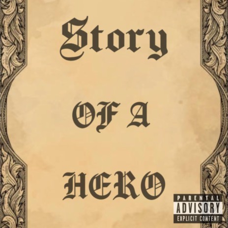 Story of a hero | Boomplay Music