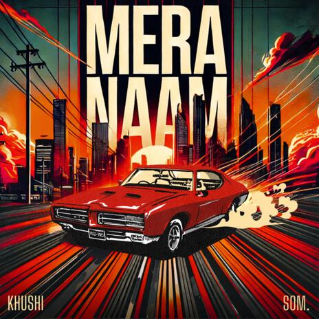 MERA NAAM ft. som. | Boomplay Music