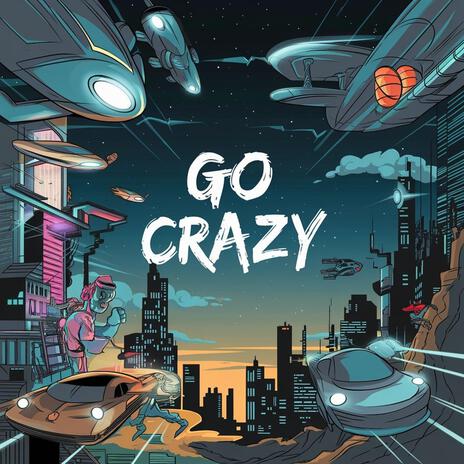 Go Crazy | Boomplay Music