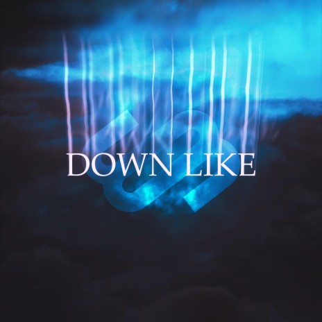 DOWN LIKE | Boomplay Music