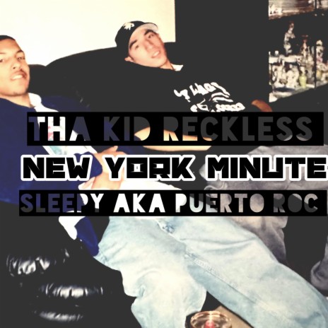 New York Minute ft. Tha Kid Reckless