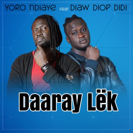 Daaray Lëk ft. Diaw Diop Didi | Boomplay Music