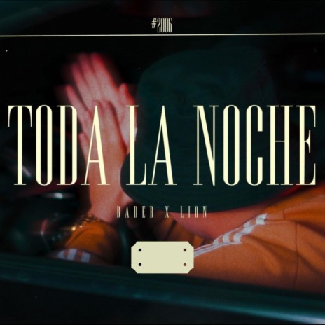 Toda la Noche (feat. Lion) | Boomplay Music