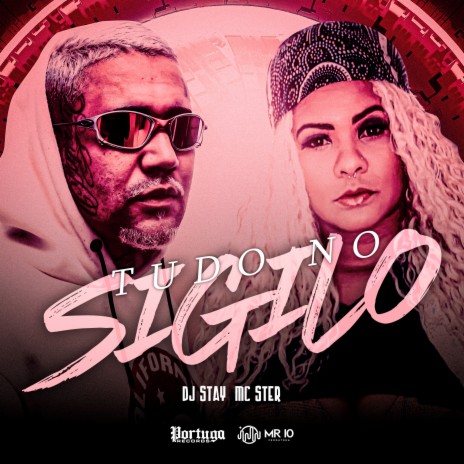 Tudo no Sigilo ft. Mc Ster | Boomplay Music