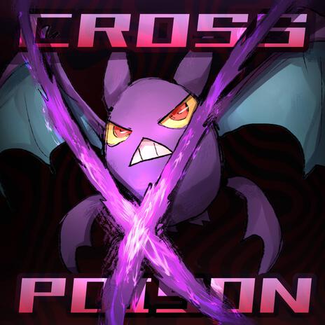 CROSS POISON | Boomplay Music