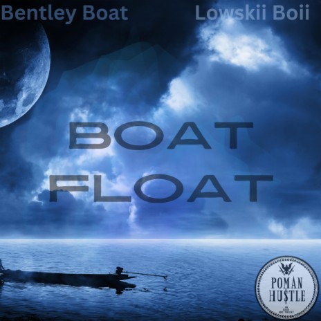 Boat Float ft. Bentley Boat