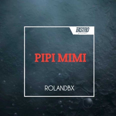 PIPI MIMI | Boomplay Music