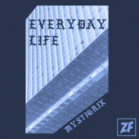 Everyday Life (Original Mix)