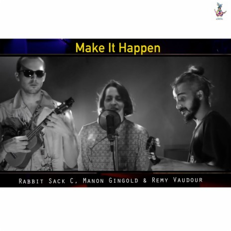 Make It Happen ft. Manon Gingold & Remy Vaudour | Boomplay Music