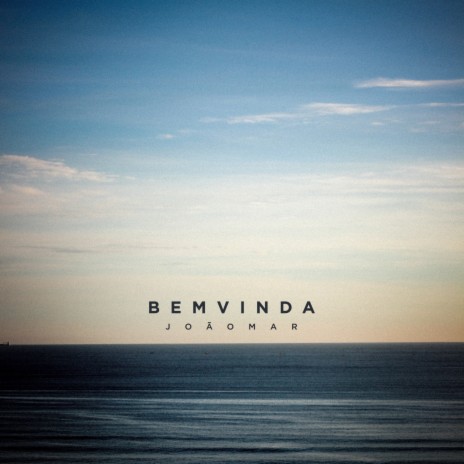 Bem Vinda | Boomplay Music