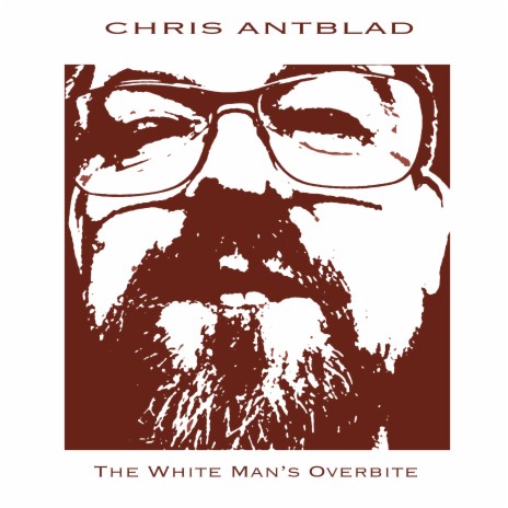 The White Man's Overbite | Boomplay Music