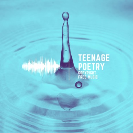 Teenage Poetry | Boomplay Music