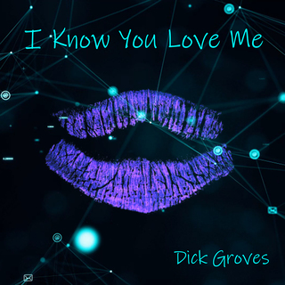 I Know You Love Me lyrics | Boomplay Music