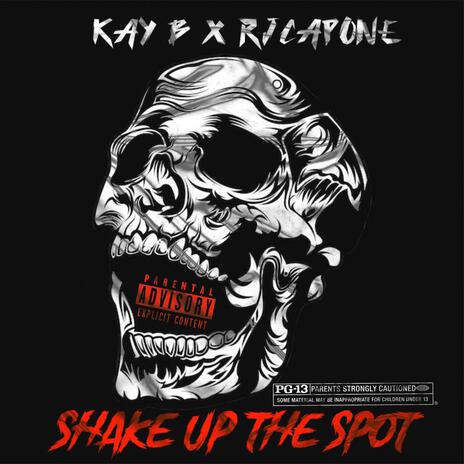 SHAKE UP THE SPOT ft. Rjcapone | Boomplay Music