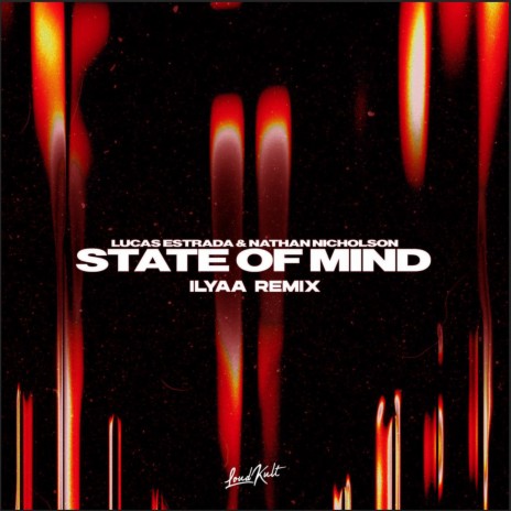 State Of Mind (ILYAA Remix) ft. Nathan Nicholson | Boomplay Music