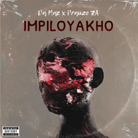 Impiloyakho ft. Praiize ZA | Boomplay Music