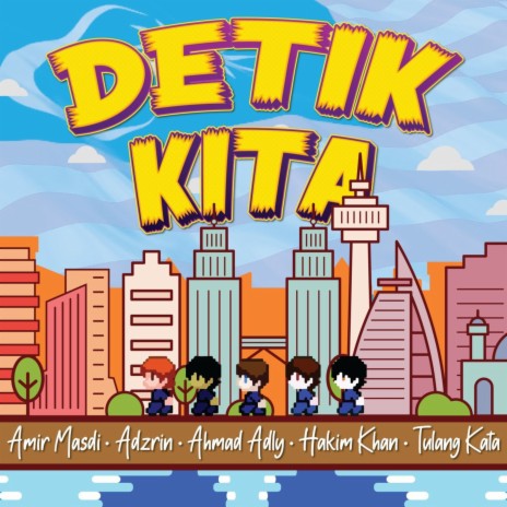 Detik Kita ft. Adzrin, Ahmad Adly, Hakim Khan & Tulang Kata | Boomplay Music