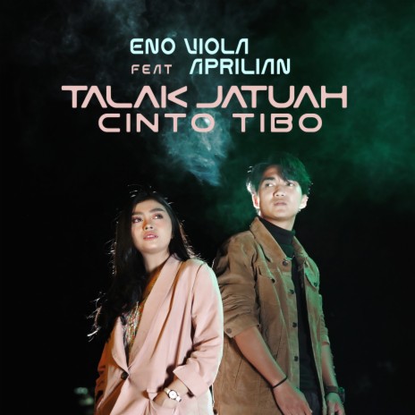 Talak Jatuah Cinto Tibo ft. Aprilian | Boomplay Music