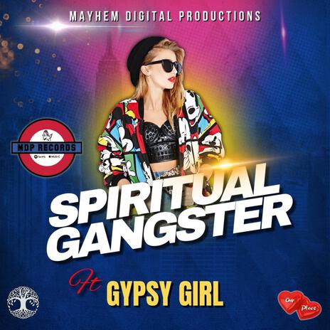 Spiritual Gangster ft. Gypsy Girl | Boomplay Music